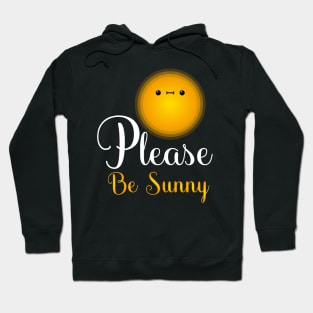 Please be sunny, kawaii sun, sunny, happy sun, cute sun. Hoodie